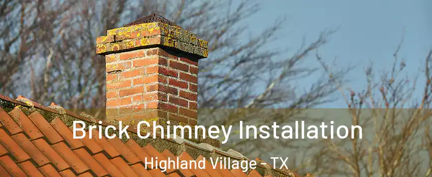  Brick Chimney Installation Highland Village - TX