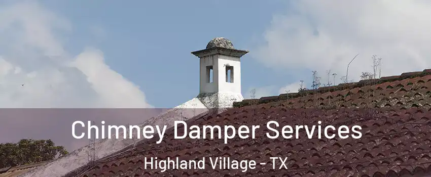  Chimney Damper Services Highland Village - TX