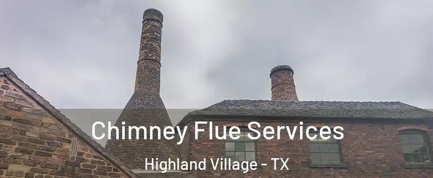  Chimney Flue Services Highland Village - TX