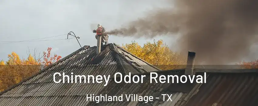  Chimney Odor Removal Highland Village - TX