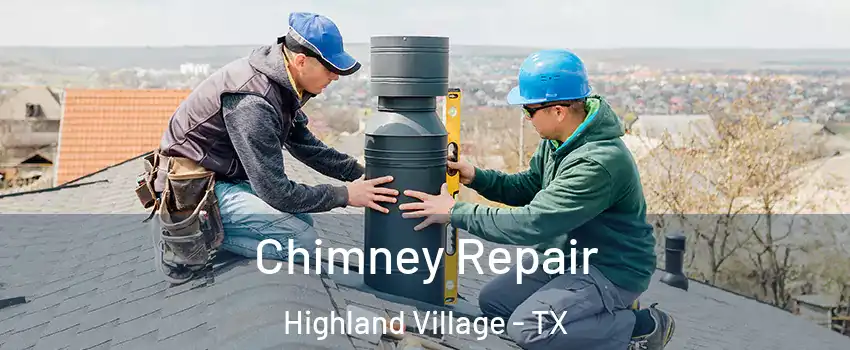  Chimney Repair Highland Village - TX