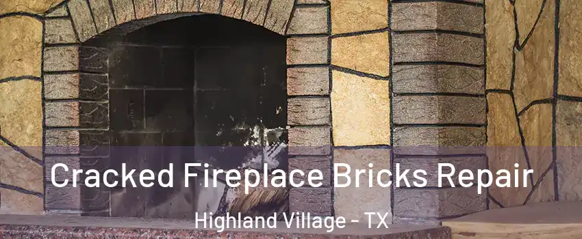  Cracked Fireplace Bricks Repair Highland Village - TX