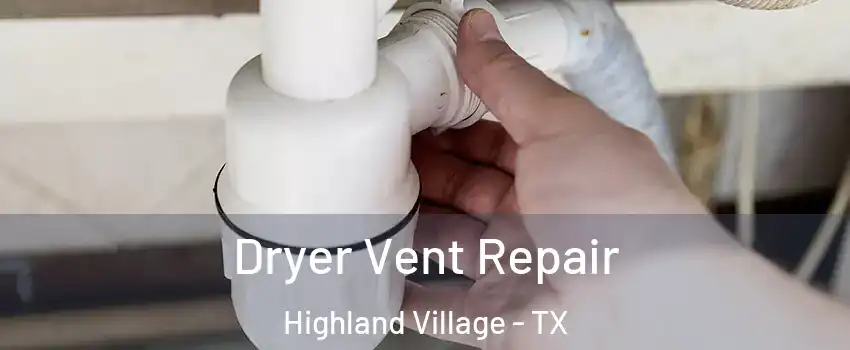  Dryer Vent Repair Highland Village - TX