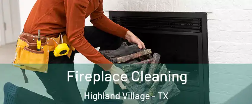 Fireplace Cleaning Highland Village - TX