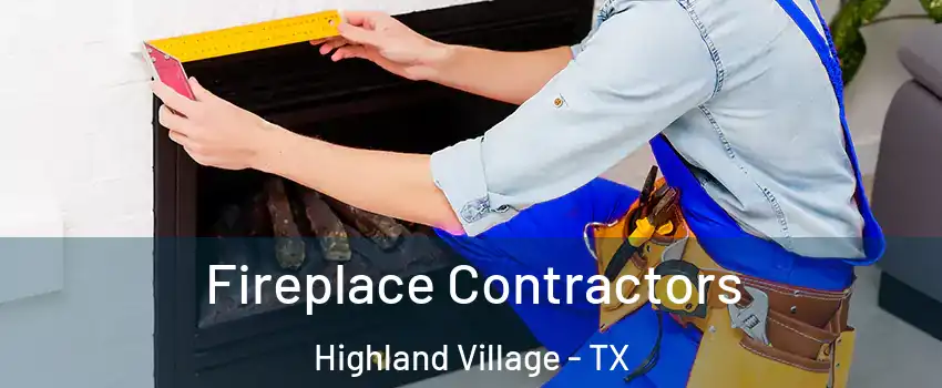 Fireplace Contractors Highland Village - TX
