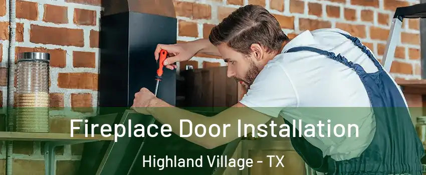  Fireplace Door Installation Highland Village - TX