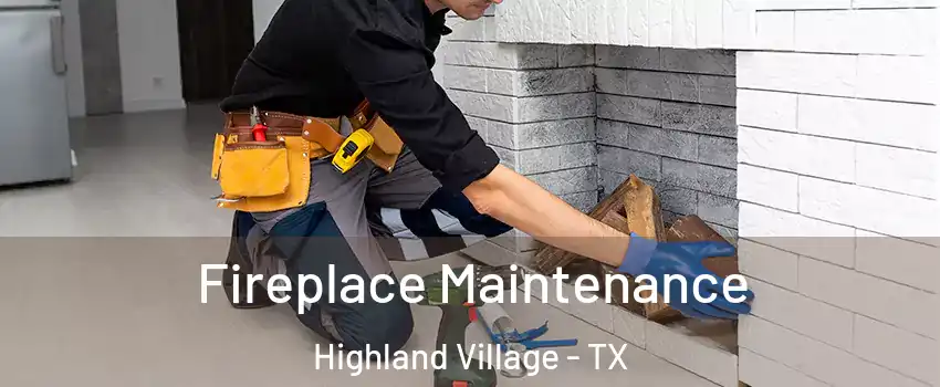  Fireplace Maintenance Highland Village - TX