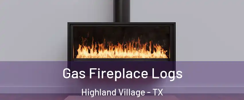  Gas Fireplace Logs Highland Village - TX