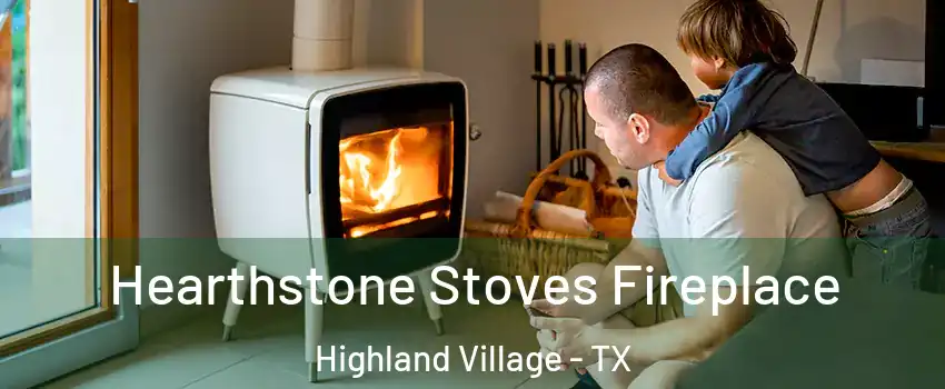  Hearthstone Stoves Fireplace Highland Village - TX