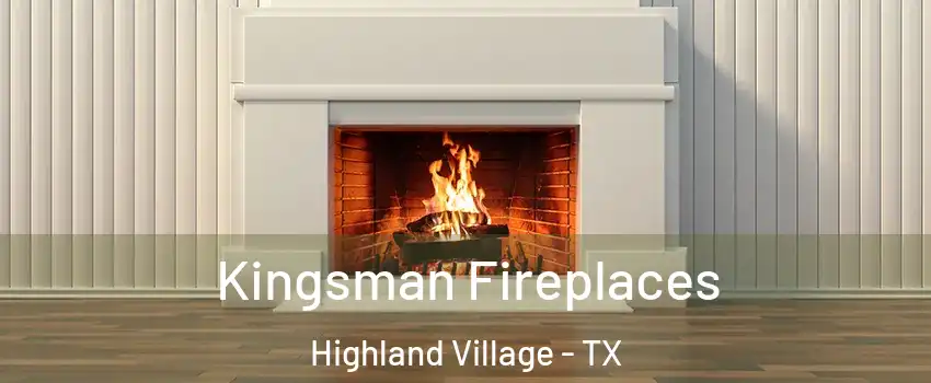  Kingsman Fireplaces Highland Village - TX