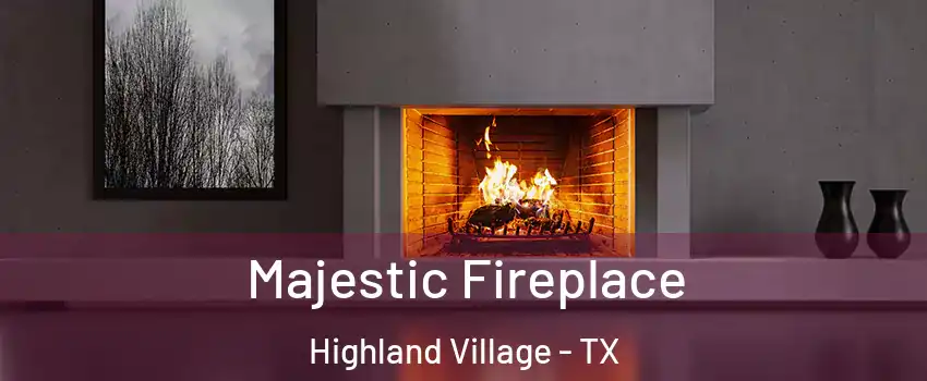  Majestic Fireplace Highland Village - TX