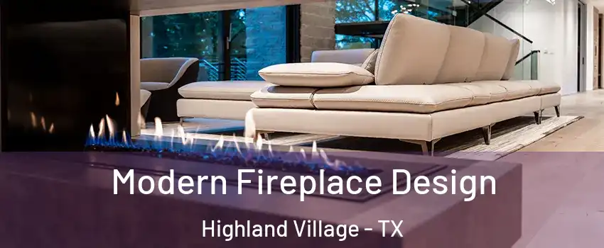  Modern Fireplace Design Highland Village - TX