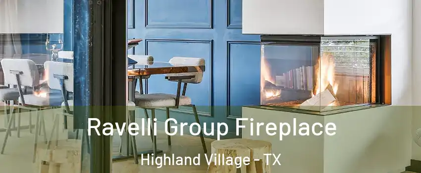  Ravelli Group Fireplace Highland Village - TX