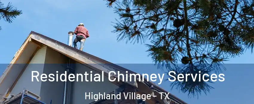  Residential Chimney Services Highland Village - TX
