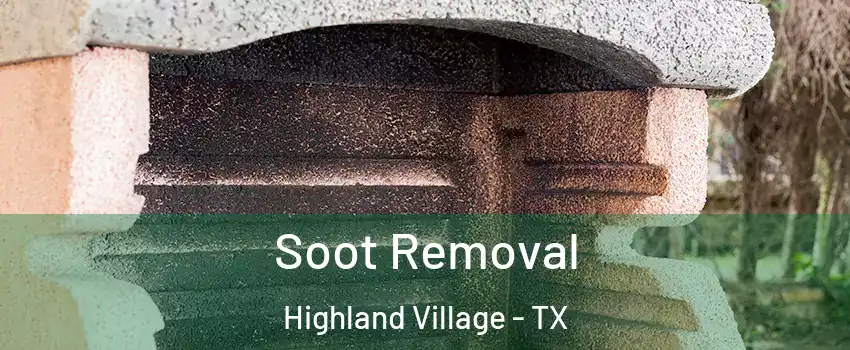  Soot Removal Highland Village - TX