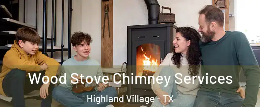  Wood Stove Chimney Services Highland Village - TX